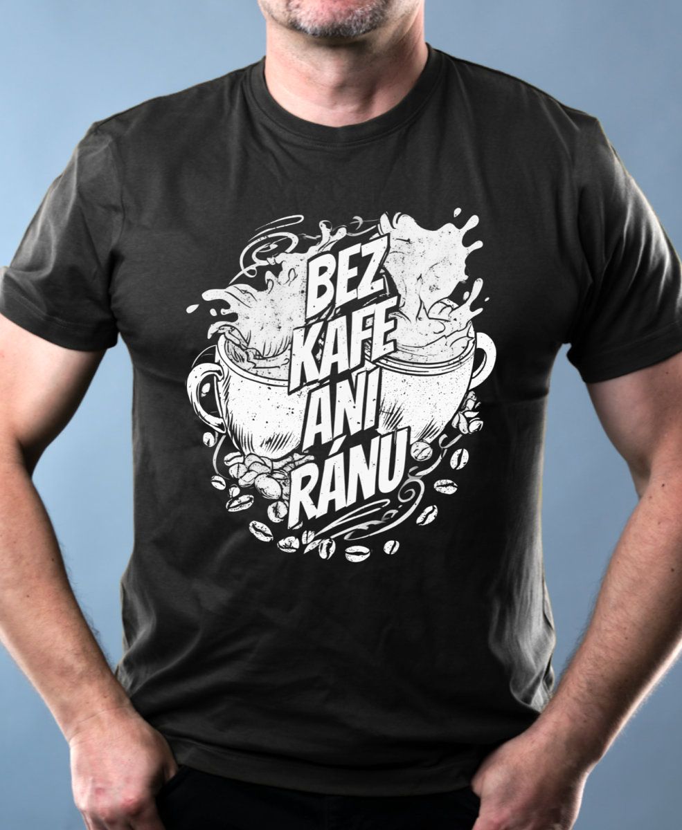 Bez kafe ani ránu, V1, bílý potisk