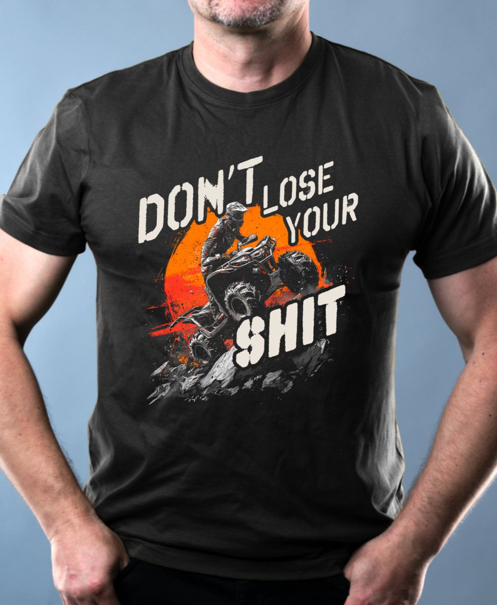 Don't Lose Your Shit, čtyřkolky, ATV, QUAD