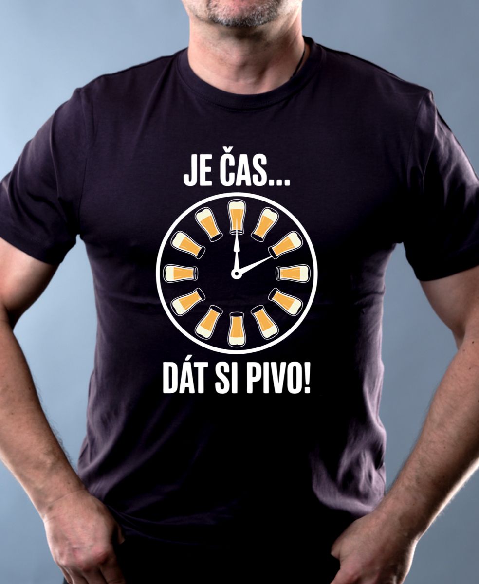 Je Čas... Dát Si Pivo, vtipné tričko,