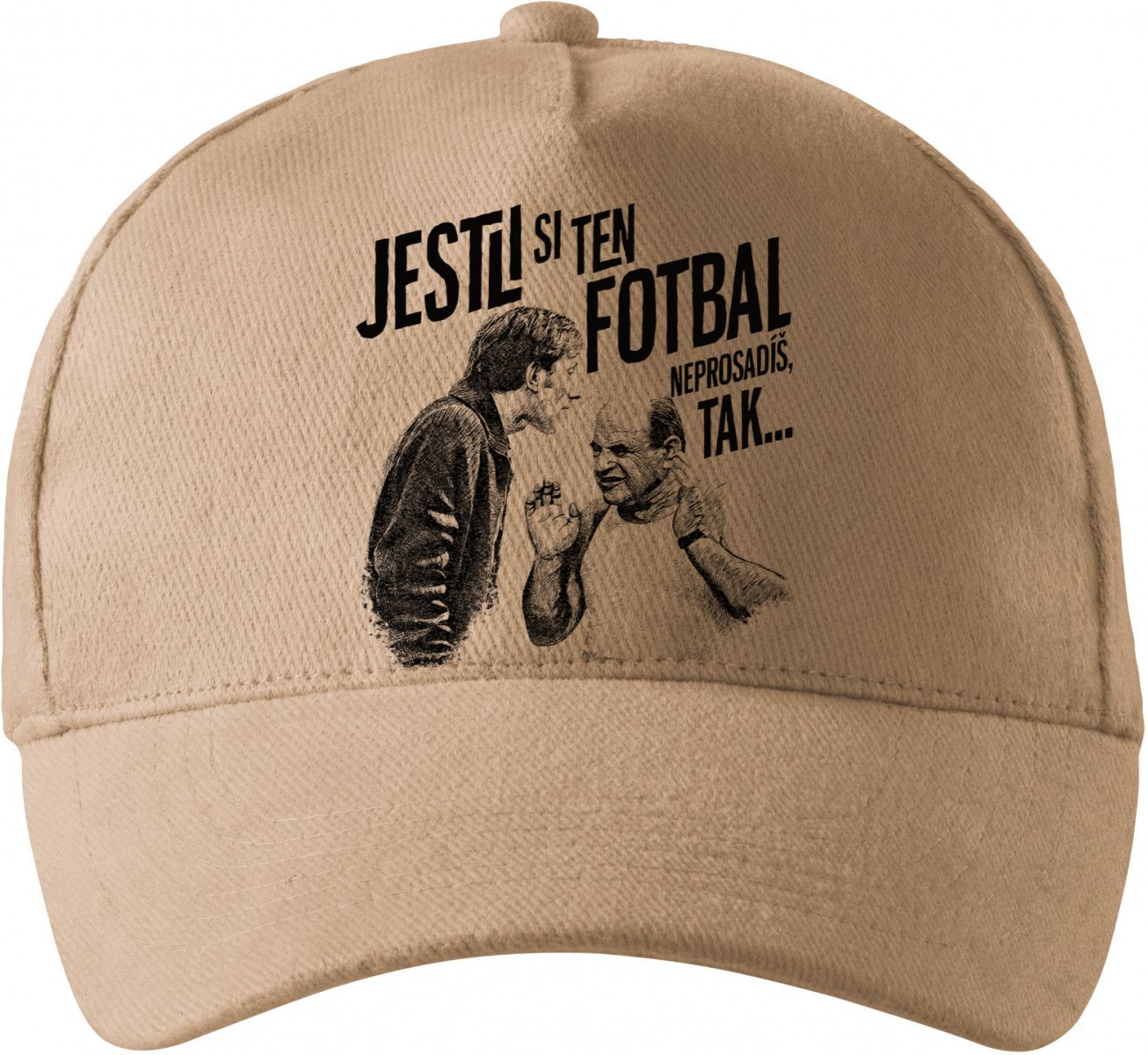 Jestli si ten FOTBAL neprosadíš, tak...