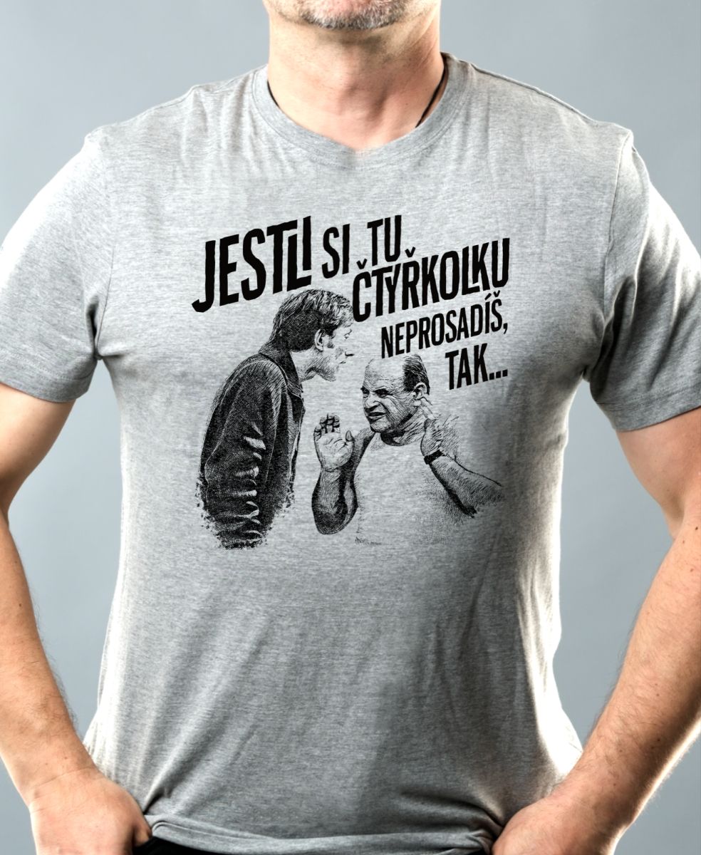 Jestli si tu ČTYŘKOLKU neprosadíš, tak...