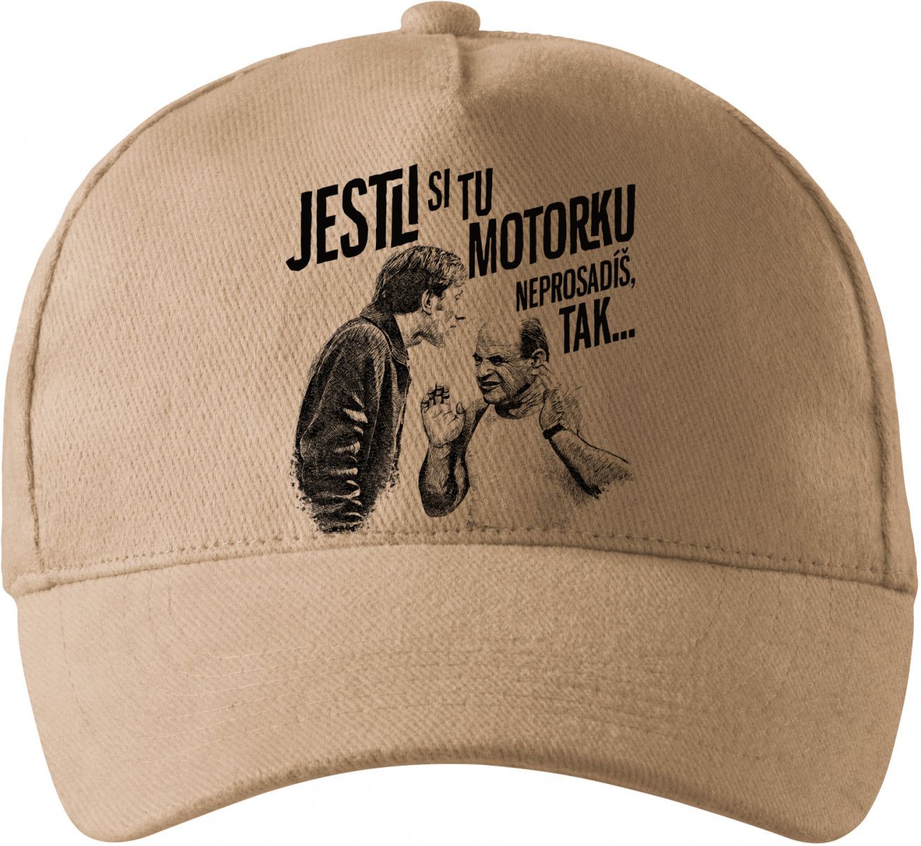 Jestli si tu motorku neprosadíš, tak...