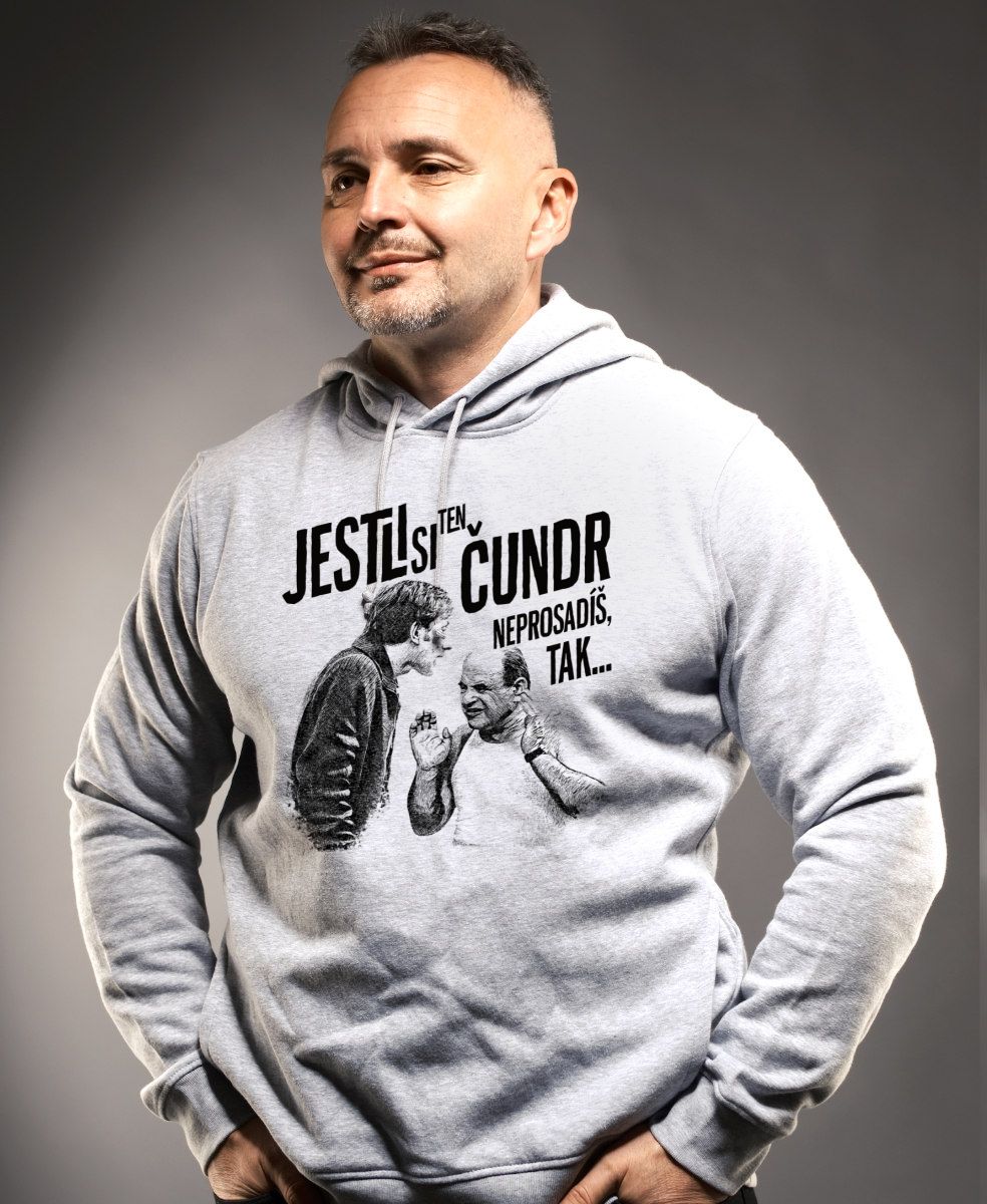 Jestli si ty ČUNDR neprosadíš, tak...