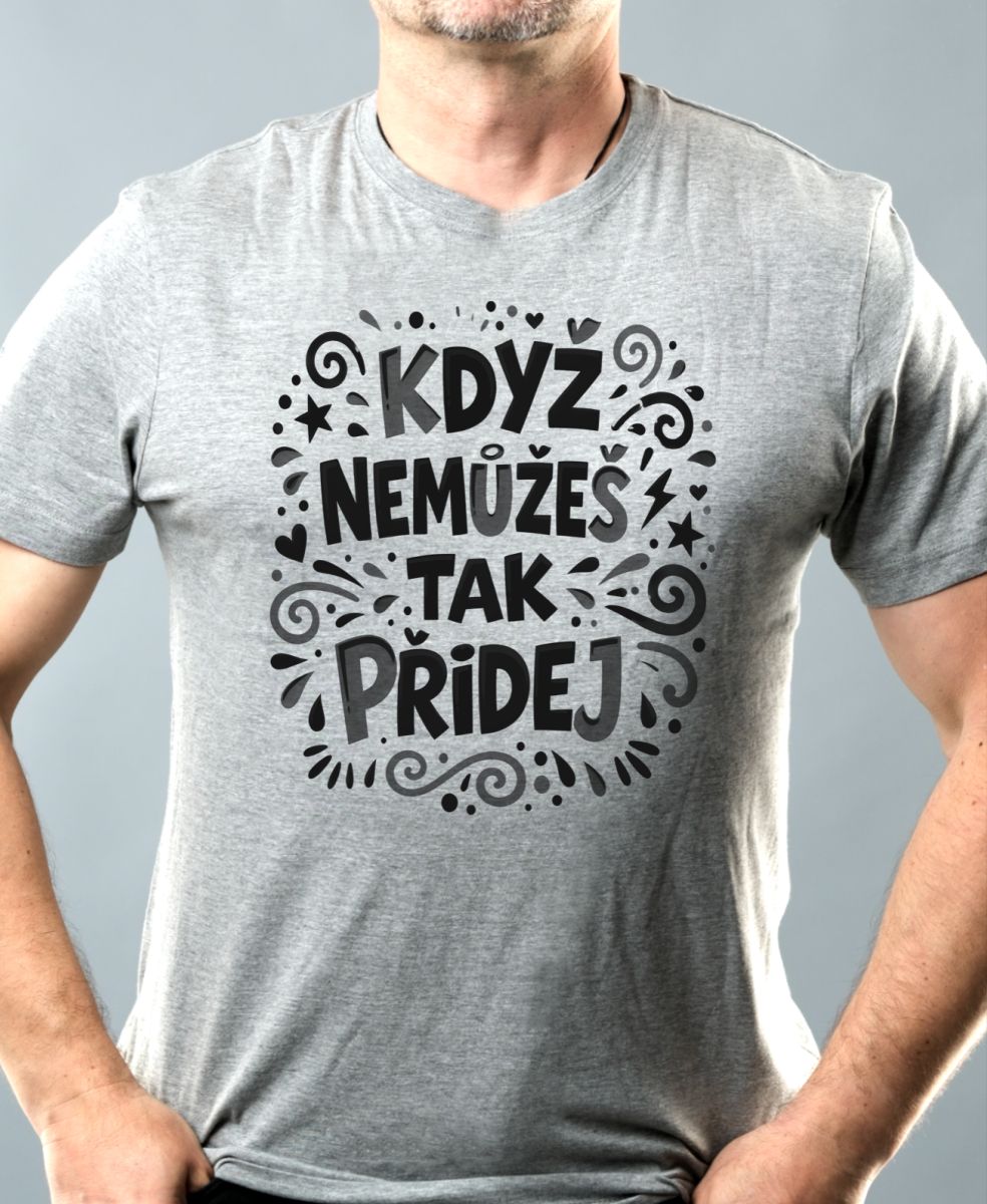 Když nemůžeš tak přidej, černý potisk