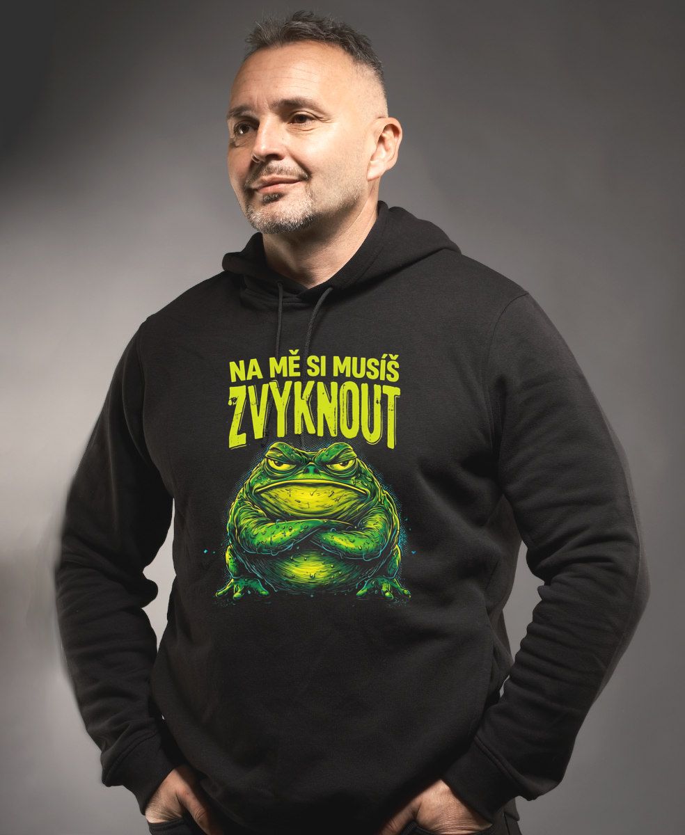 Na mě si musíš zvyknout