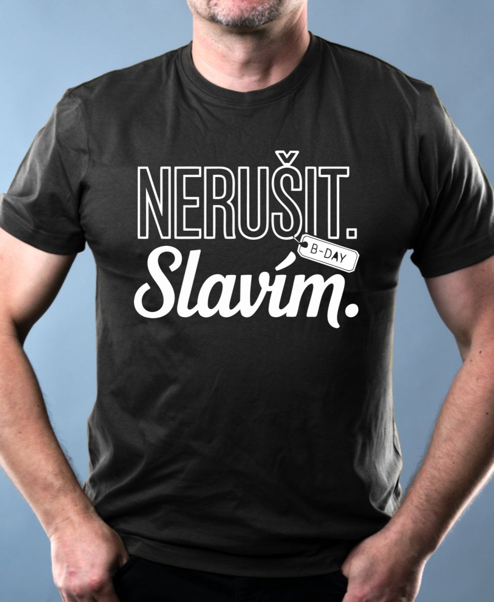 Nerušit. Slavím, bílý potisk