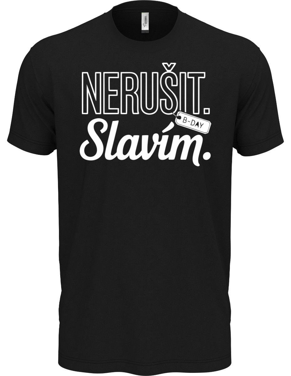 Nerušit. Slavím, bílý potisk