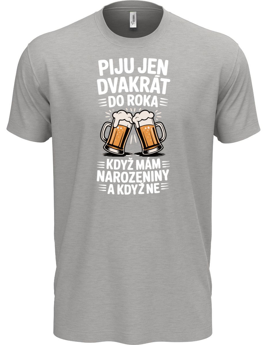 Piju jen 2x do roka, když mám narozeniny a když ne