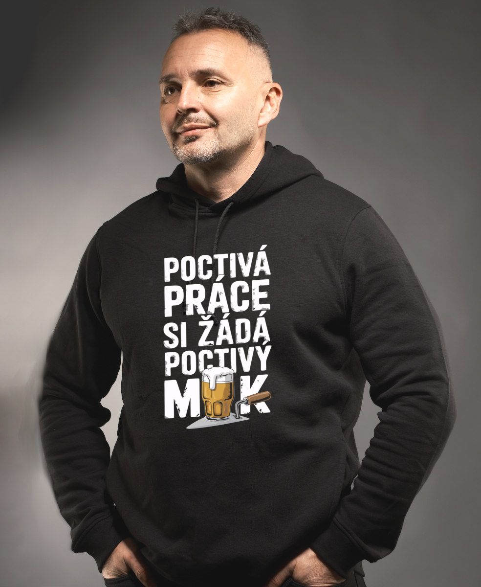 Poctivá práce, si žádá poctivý mok