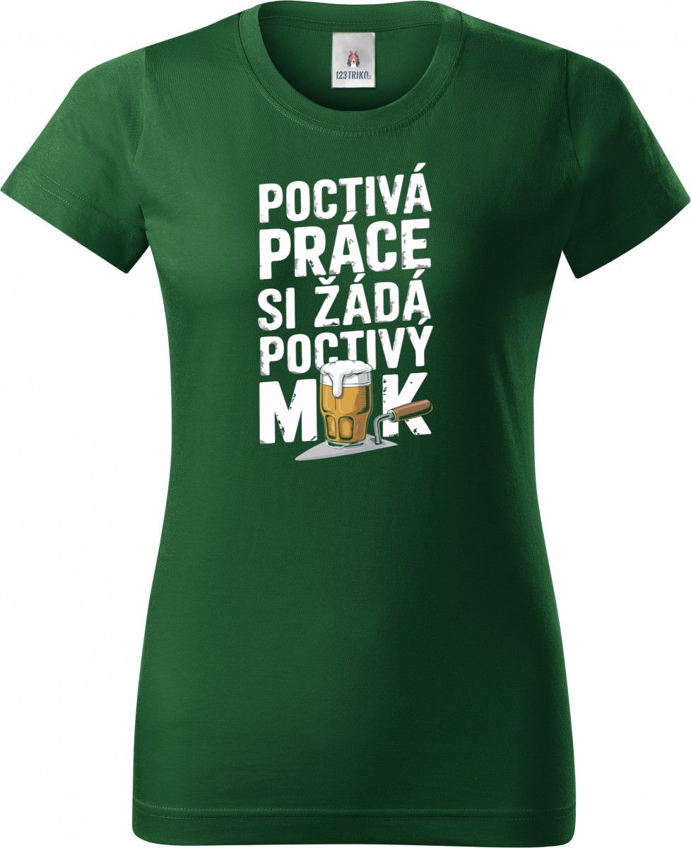 Poctivá práce, si žádá poctivý mok