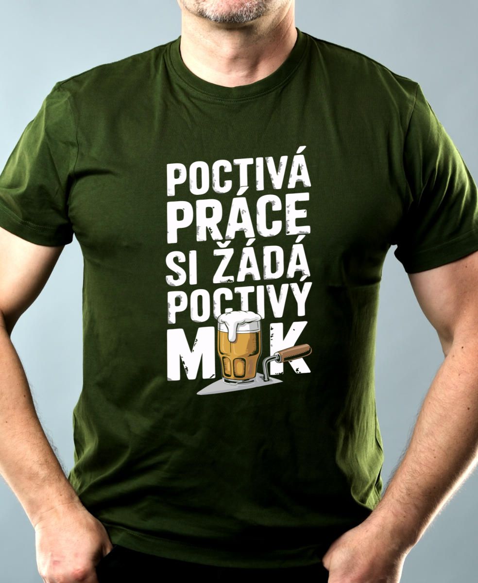 Poctivá práce, si žádá poctivý mok