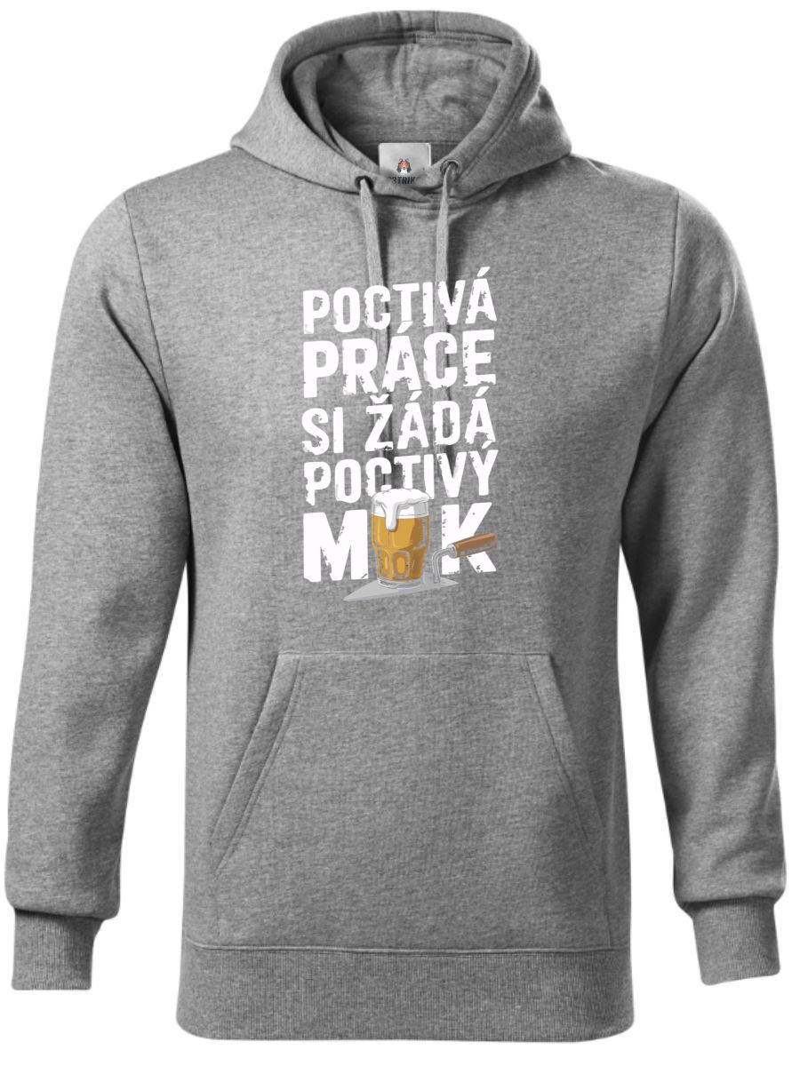 Poctivá práce, si žádá poctivý mok