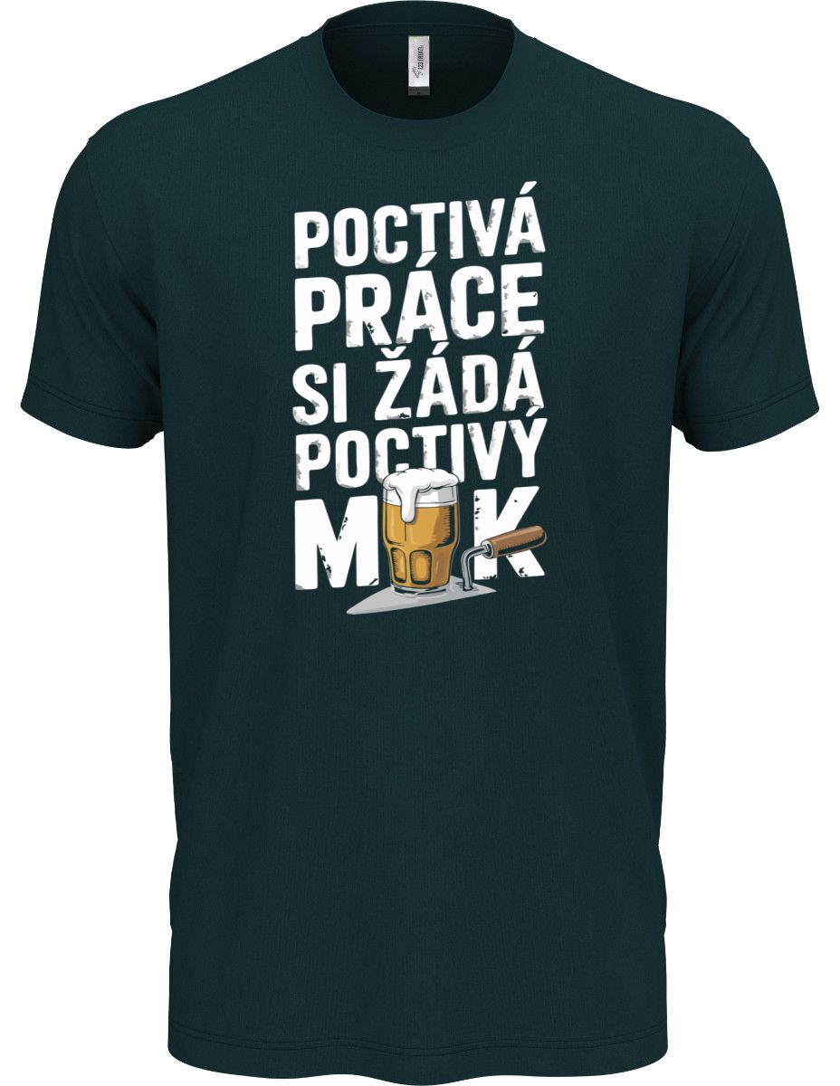 Poctivá práce, si žádá poctivý mok