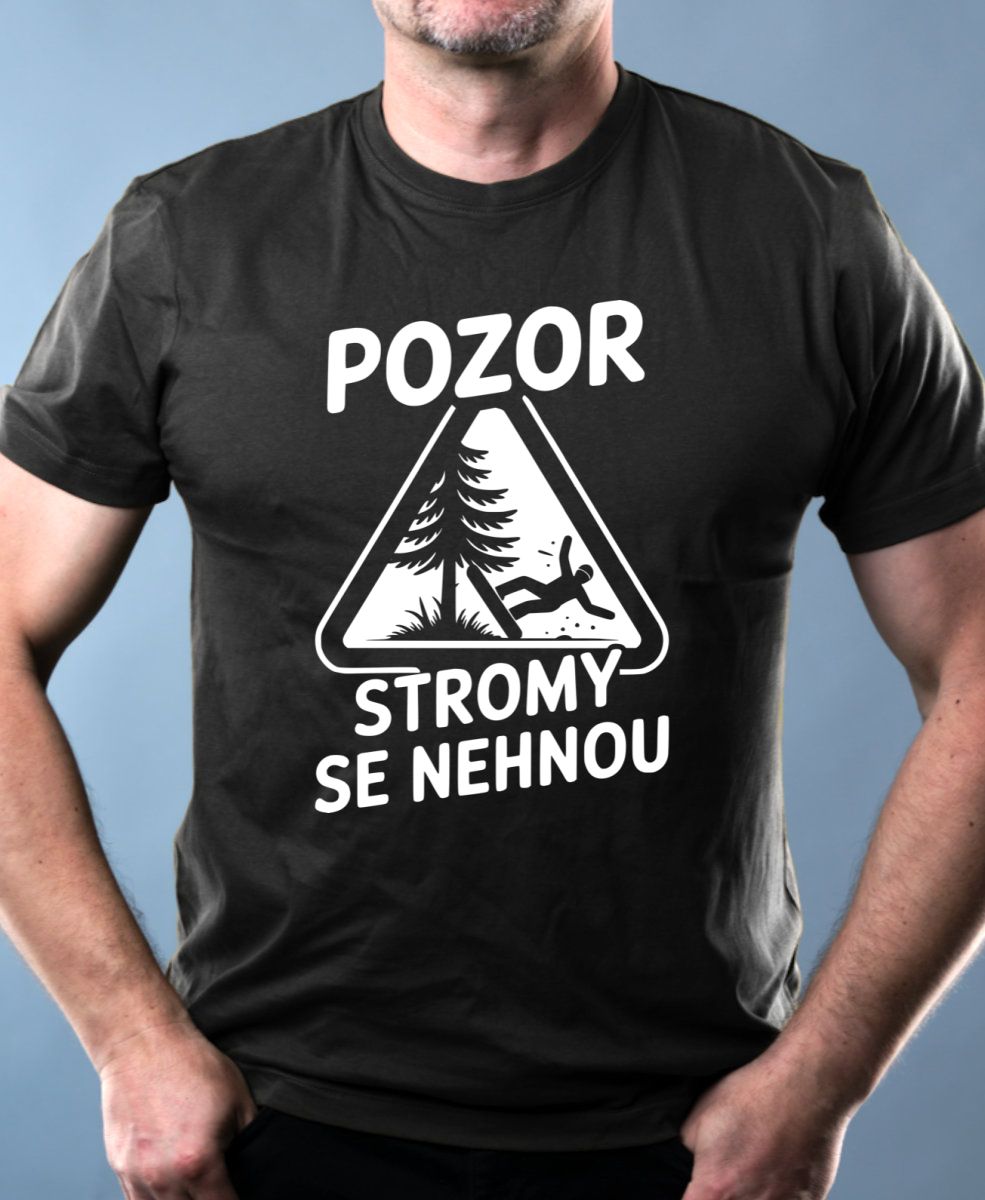 Pozor, stromy se nehnou, bílý potisk