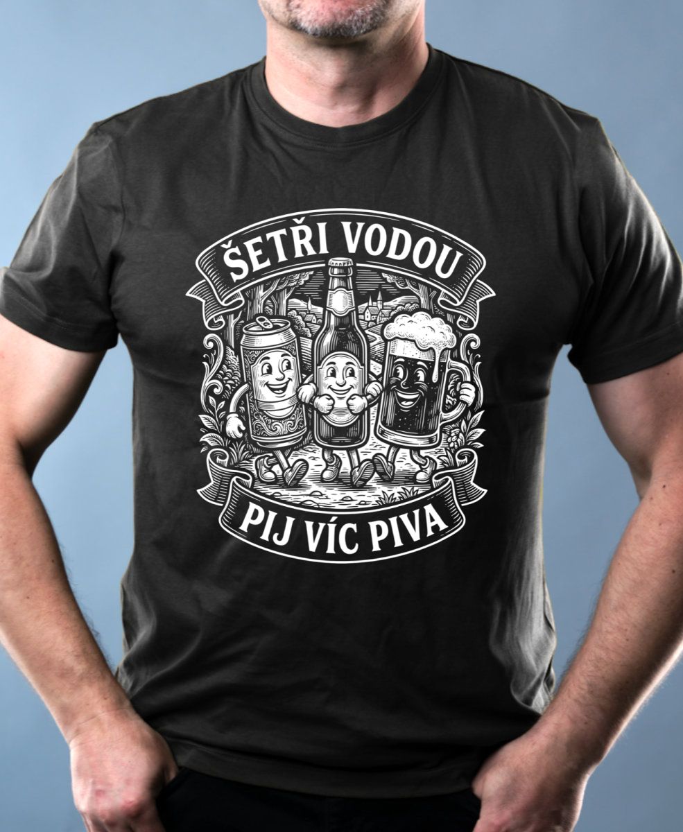 Šetři vodou, pij víc piva, bílý potisk