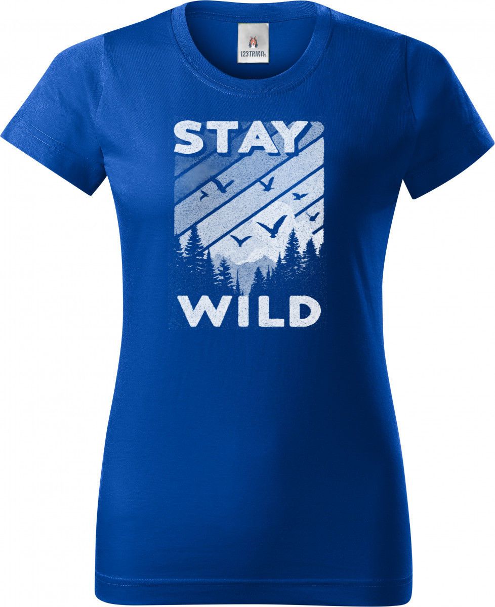 Stay Wild, V1, bílý potisk
