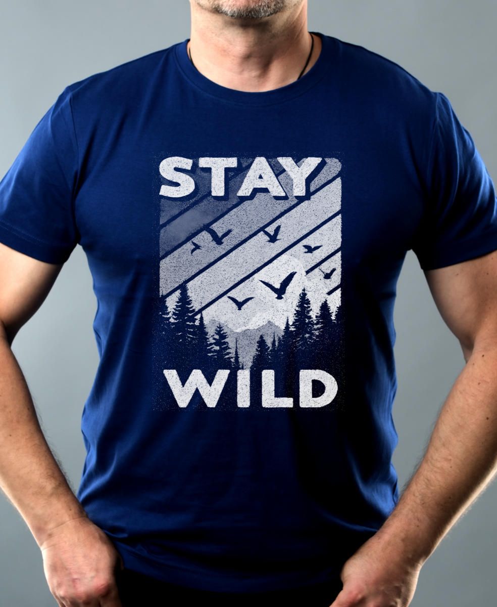 Stay Wild, V1, bílý potisk