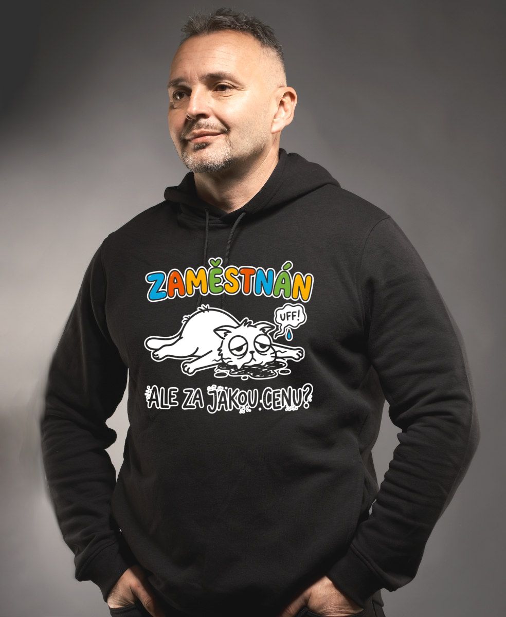 Zaměstnán ale za jakou cenu