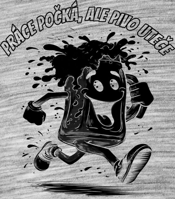 Práce počká, ale pivo uteče, černý tisk Práce počká, ale pivo uteče, černý tisk - Obrázek 2
