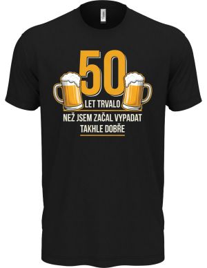 50 let trvalo než jsem začal vypadat takhle dobře