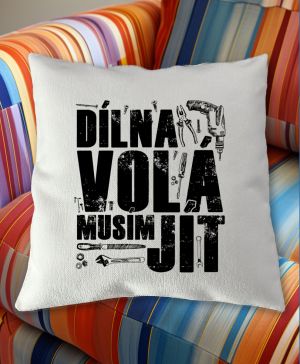 Dílna volá, musím jít