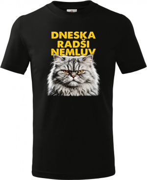 Dneska radši nemluv