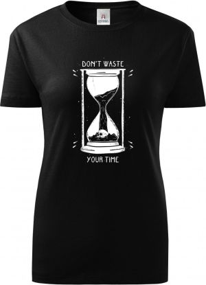 Don't waste your time