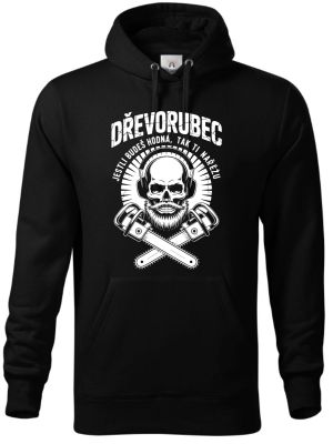 Dřevorubec.Jestli budeš hodná, tak ti nařežu, bílý potisk