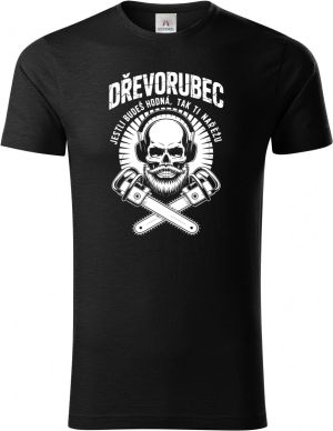 Dřevorubec.Jestli budeš hodná, tak ti nařežu, bílý potisk
