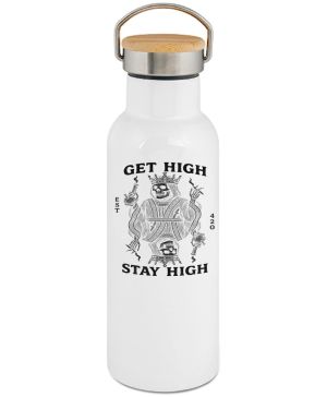 Get high, stay high, černý tisk