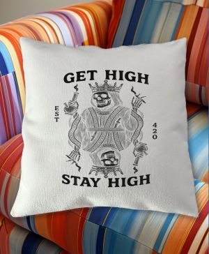 Get high, stay high, černý tisk
