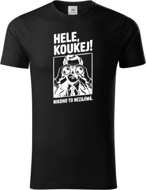 Hele, koukej! Nikoho to nezajímá. bílý potisk