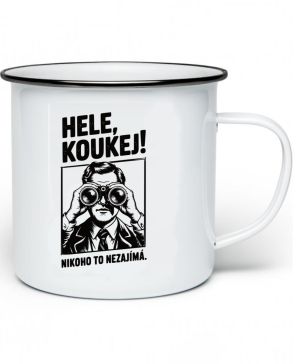 Hele, koukej! Nikoho to nezajímá. bílý potisk