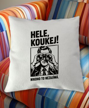 Hele, koukej! Nikoho to nezajímá. bílý potisk