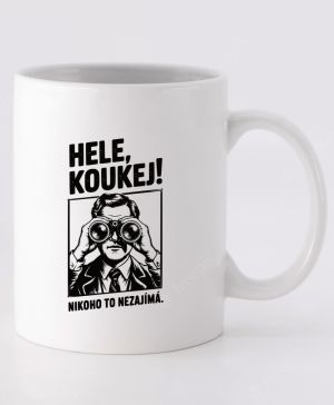 Hele, koukej! Nikoho to nezajímá. černý tisk