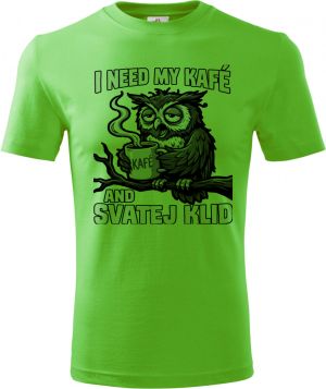 I need my kafé, černý tisk