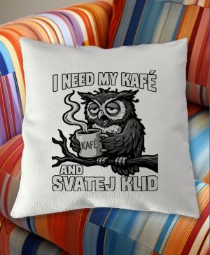 I need my kafé, černý tisk