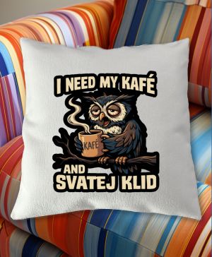 I need my kafé