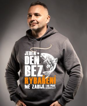 Jeden den bez rybaření mě zabíjí, tak proč riskovat. Bílý a oranžový tisk. Verze 2.