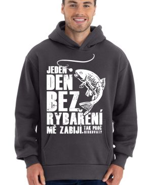 Jeden den bez rybaření mě zabíjí, tak proč riskovat. Bílý tisk. V2.