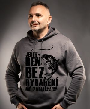 Jeden den bez rybaření mě zabíjí, tak proč riskovat. Černý tisk. V2