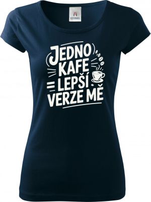 Jedno kafe, lepší verze mě, bílý potisk