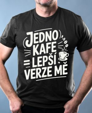 Jedno kafe, lepší verze mě, bílý potisk