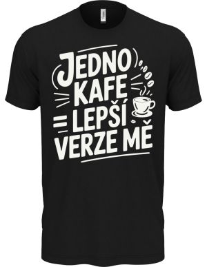 Jedno kafe, lepší verze mě, bílý potisk