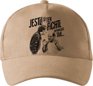 Jestli si ten FICHTL neprosadíš, tak...