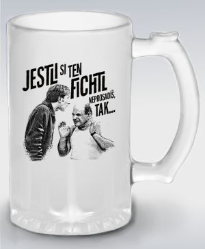 Jestli si ten FICHTL neprosadíš, tak...