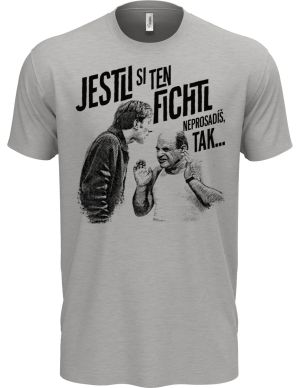 Jestli si ten FICHTL neprosadíš, tak...