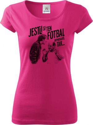 Jestli si ten FOTBAL neprosadíš, tak...