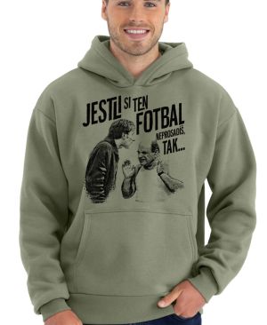 Jestli si ten FOTBAL neprosadíš, tak...