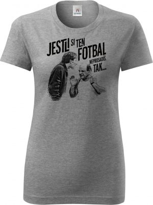 Jestli si ten FOTBAL neprosadíš, tak...
